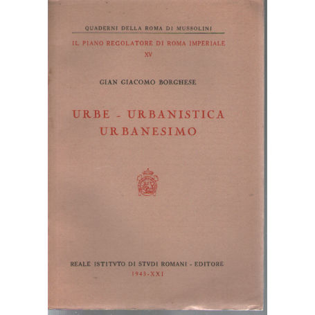 Urbe - Urbanistica - Urbanesimo.