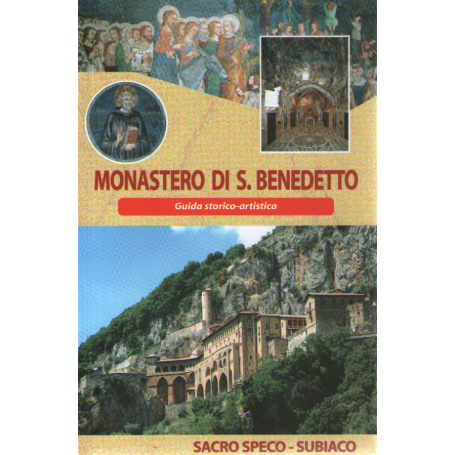 Monastero di S. Benedetto. Guida storico-artistica.