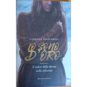 Io sono d'oro. Il valore della donna nella relazione