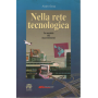 Nella rete tecnologica. La società dei macrosistemi.