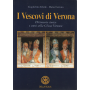 I vescovi di Verona. Dizionario storico e cenni sulla Chiesa veronese