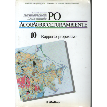 Po acquagricolturambiente. Vol. 10: Rapporto propositivo.