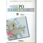 Po acquagricolturambiente. Vol. 11 e 12: Indici. Cartografia e allegati.