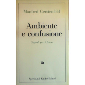 Ambiente e confusione. Segnali per il futuro