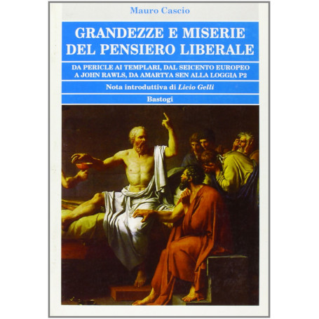 Grandezze e miserie del pensiero liberale