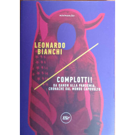 Complotti! Da Qanon alla pandemia cronache dal mondo capovolto