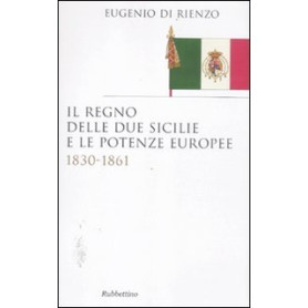 Il Regno delle Due Sicilie e le potenze europee. 1830-1861