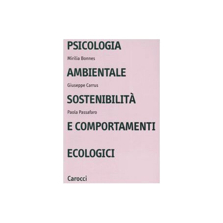 Psicologia ambientale sostenibilità e comportamenti ecologici