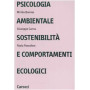 Psicologia ambientale sostenibilità e comportamenti ecologici