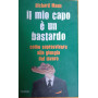Il mio capo è un bastardo. Come sopravvivere alla giungla del lavoro