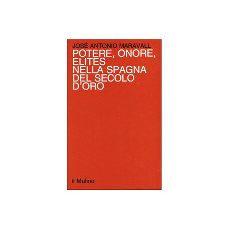 Potere onore élites nella Spagna del secolo d'oro