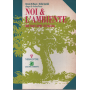 Noi & l'ambiente : dire fare capire l'ecologia