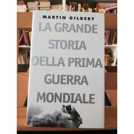 La grande storia della prima guerra mondiale