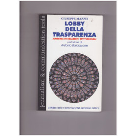 Lobby della trasparenza. Manuale di relazioni istituzionali