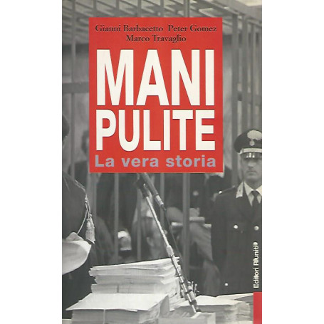Mani pulite. La vera storia