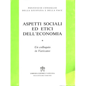 Aspetti sociali ed etici dell'economia. Un colloquio in Vaticano