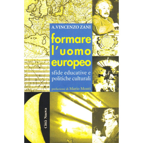 Formare l'uomo europeo. Sfide educative e politiche culturali
