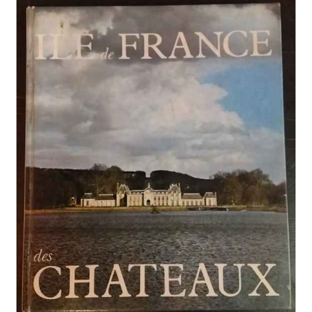 L'Île-de-France des châteaux