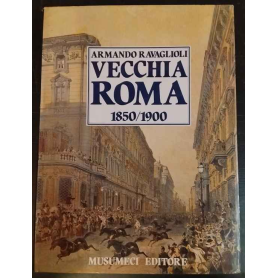 Vecchia Roma. 1850-1900 (Vol. 1)