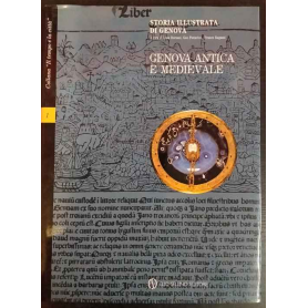 Storia illustrata di Genova. Vol. I: Antica e Medievale.