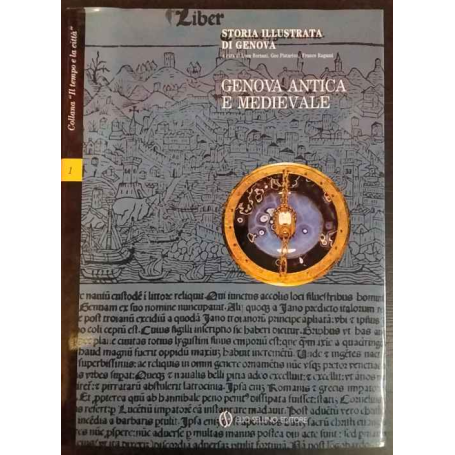 Storia illustrata di Genova. Vol. I: Antica e Medievale.