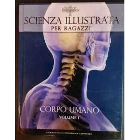 Scienza illustrata per ragazzi. Corpo umano. 2 vol
