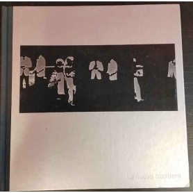 La fotografia. Le nuove frontiere