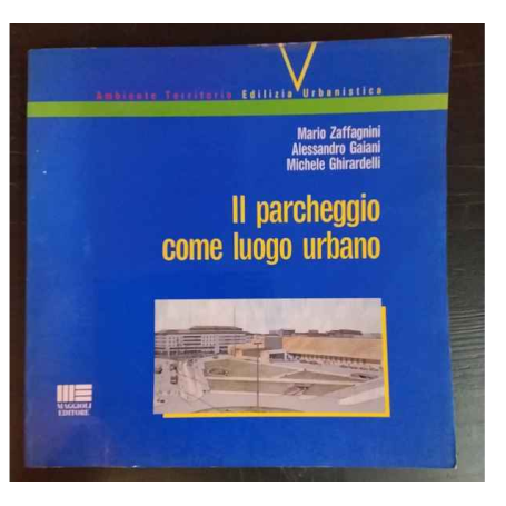 Il parcheggio come luogo urbano
