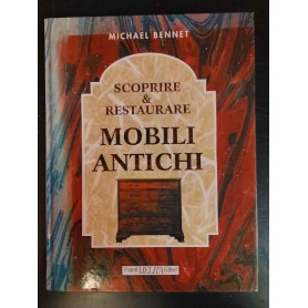 Scoprire & restaurare mobili antichi