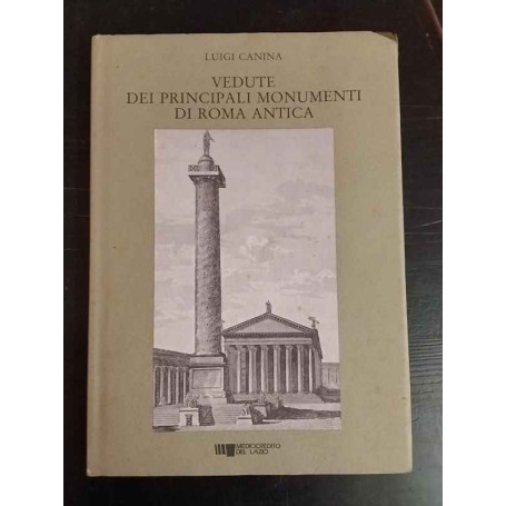Vedute dei principali monumenti di Roma antica