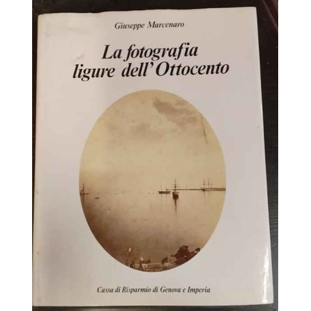 La fotografia ligure dell'Ottocento