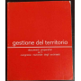 Gestione del territorio. Documenti preparatori per il congresso nazionale degli architetti.