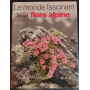Le monde fascinant de la flore alpine