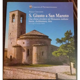 San Giusto a San Maroto. Una chiesa circolare nel romanico italiano storia architettura arte