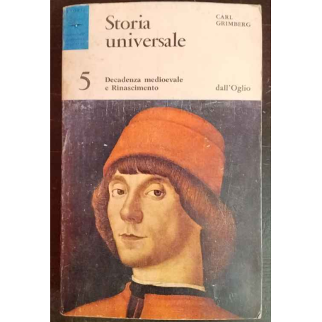 Storia universale 5: decadenza medioevale e Rinascimento