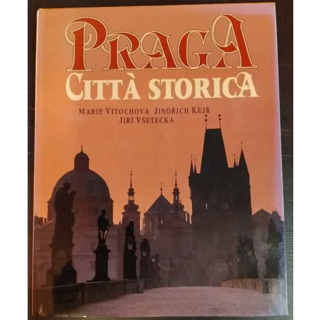 Praga. Città storica