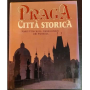 Praga. Città storica