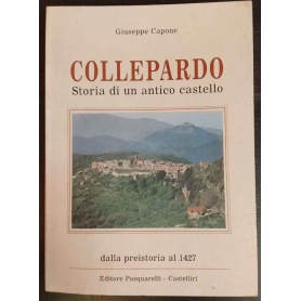 Collepardo. Storia di un antico castello. Vol. 1: Dalla preistoria al 1427.