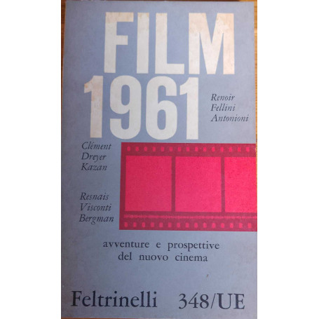 Film 1961. Avventure e prospettive del nuovo cinema.