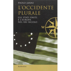 L'occidente plurale. Gli Stati Uniti e l'Europa nel XXI secolo