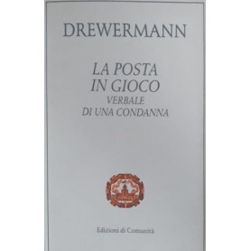 La posta in gioco. Verbale di una condanna