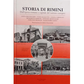 Storia di Rimini. Dall'epoca romana a capitale del turismo europeo.