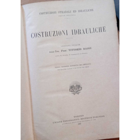 Costruzioni stradali ed idrauliche parte seconda: Costruzioni idrauliche.