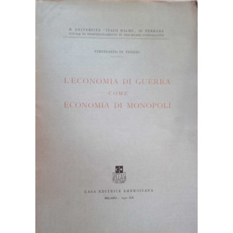 L'economia di guerra come economia di monopoli