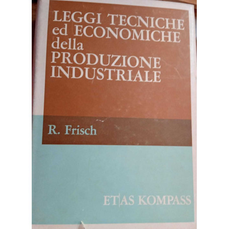 Leggi tecniche ed economiche della produzione industriale