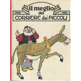 Il meglio del corriere dei piccoli 1908-1912
