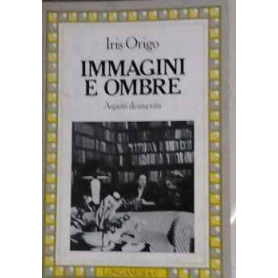 Immagini e ombre. Aspetti di una vita