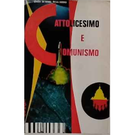 Cattolicesimo e comunismo. AUTOGRAFATO.
