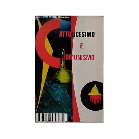 Cattolicesimo e comunismo. AUTOGRAFATO.