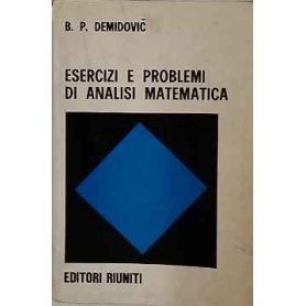 Esercizi e problemi di analisi matematica